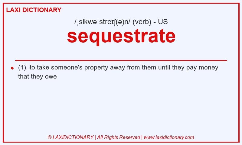 Definition sequestrate in American English
