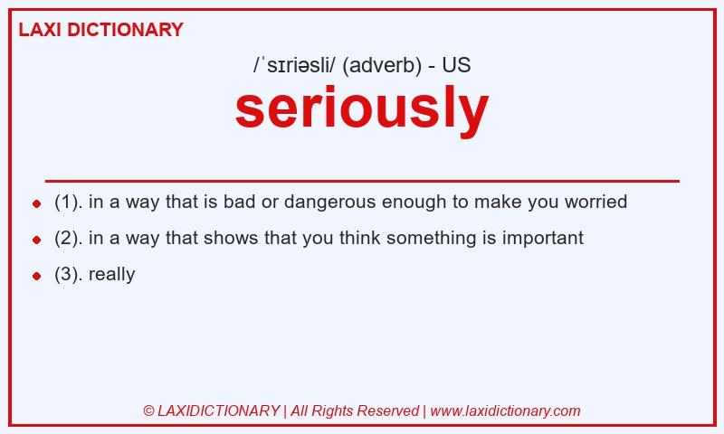 Definition seriously in American English