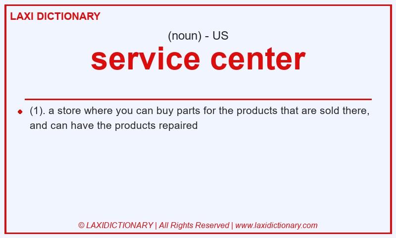 Definition service center in American English
