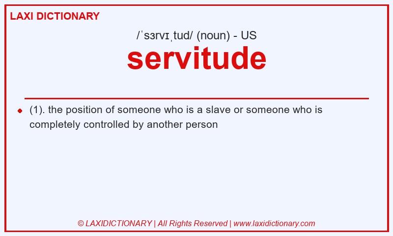 Definition servitude in American English