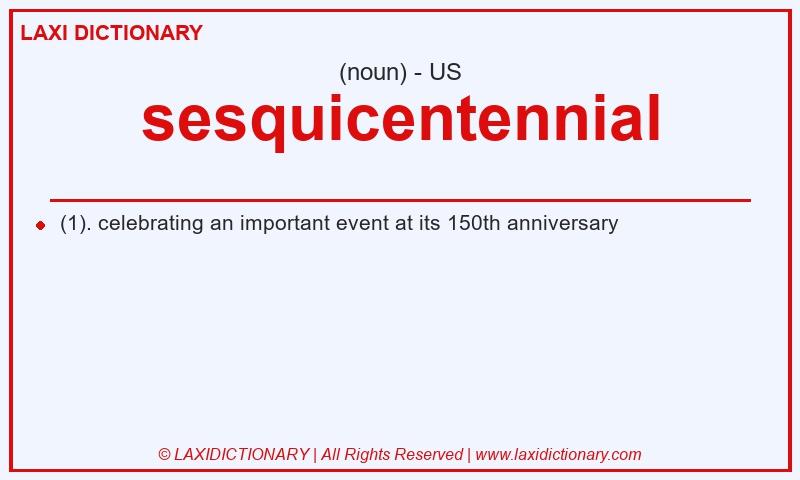 Definition sesquicentennial in American English