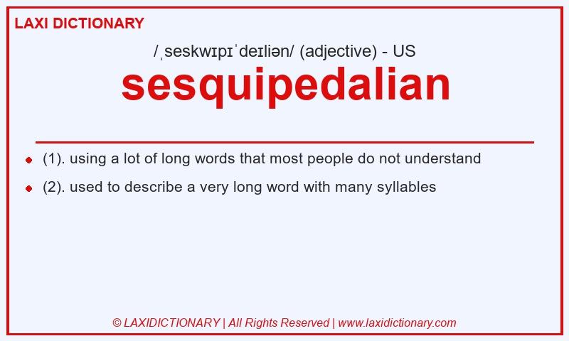 Definition sesquipedalian in American English
