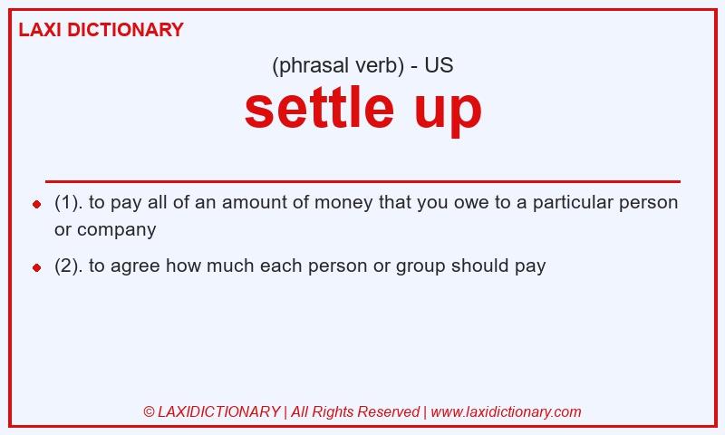 Definition settle up in American English