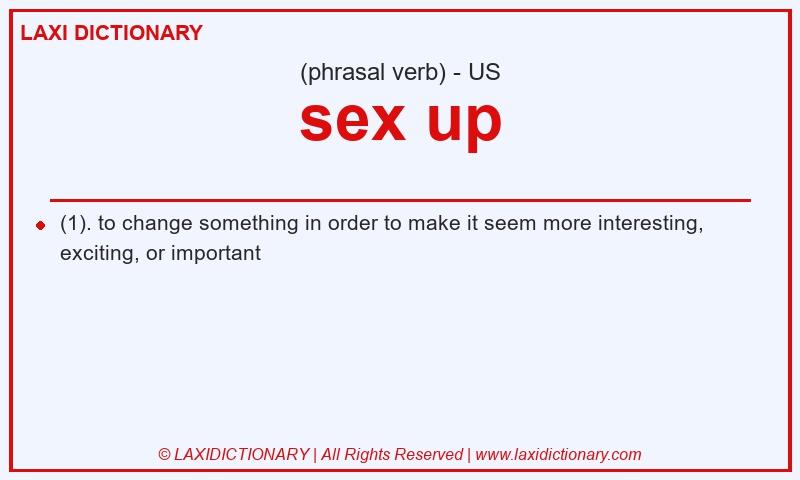 Definition sex up in American English
