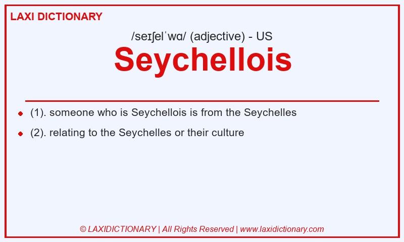 Definition Seychellois in American English