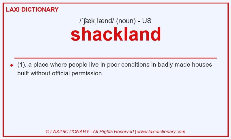 Definition shackland in American English