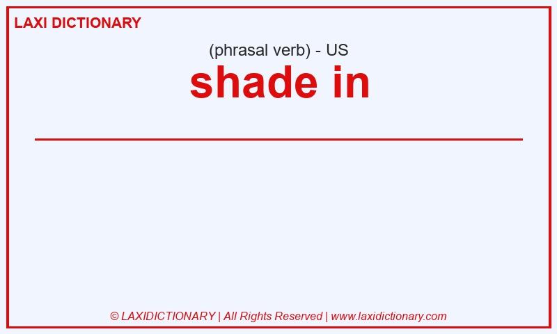 Definition shade in in American English