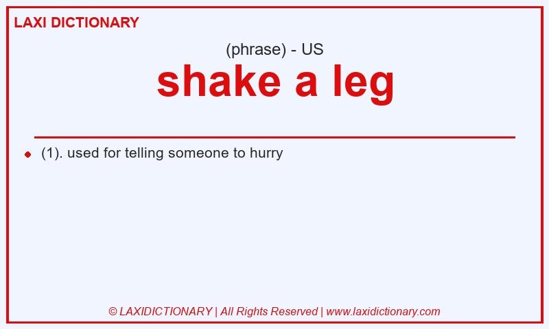 Definition shake a leg in American English
