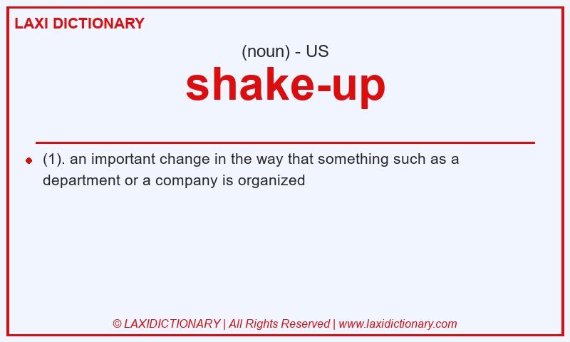 Definition shake-up in American English