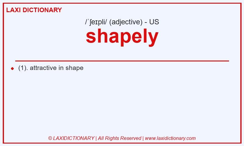 Definition shapely in American English