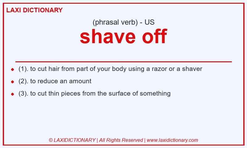 Definition shave off in American English