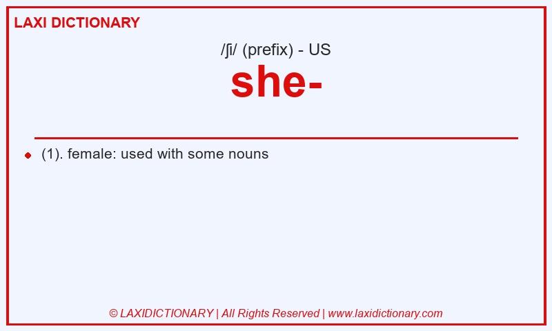 Definition she- in American English
