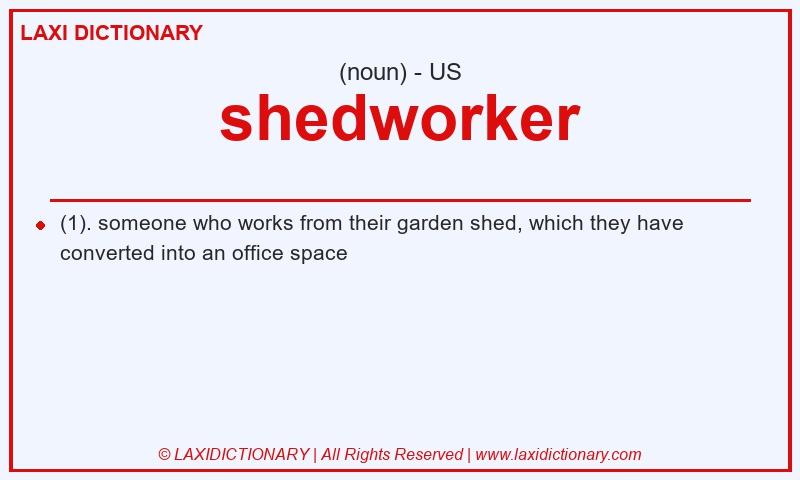 Definition shedworker in American English