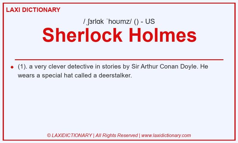 Definition Sherlock Holmes in American English