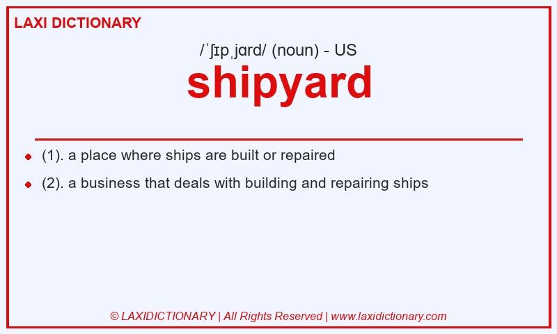 Definition shipyard in American English