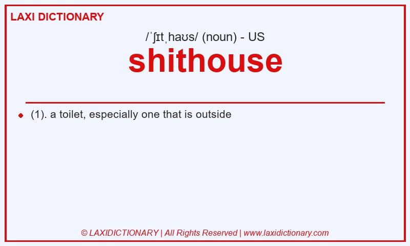 Definition shithouse in American English