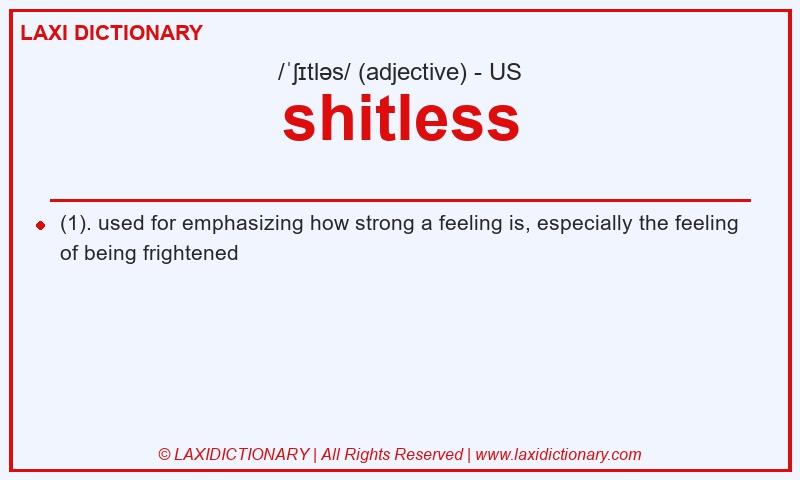 Definition shitless in American English