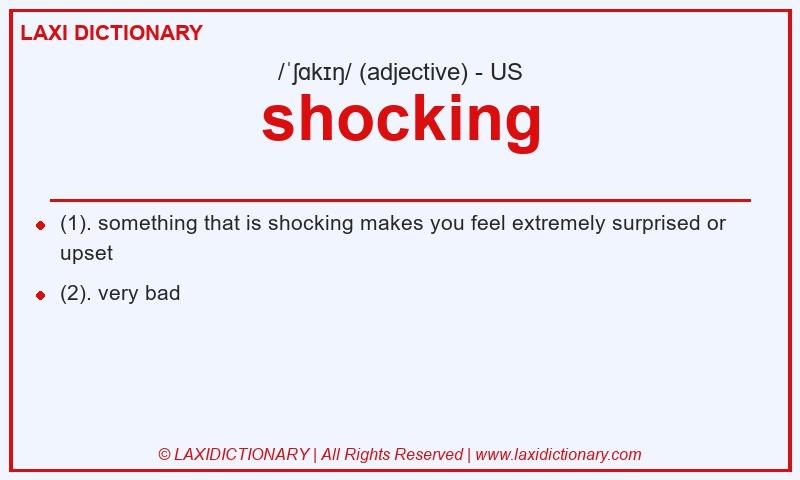 Definition shocking in American English