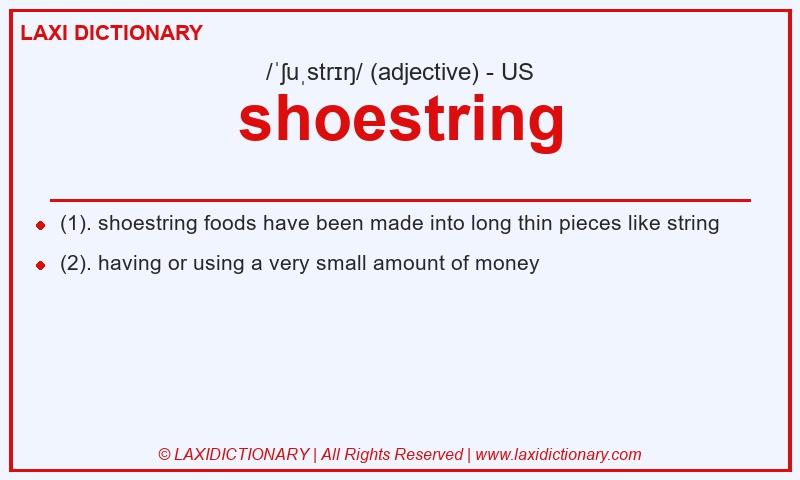 Definition shoestring in American English