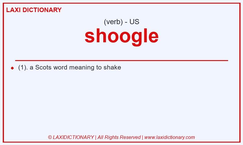 Definition shoogle in American English