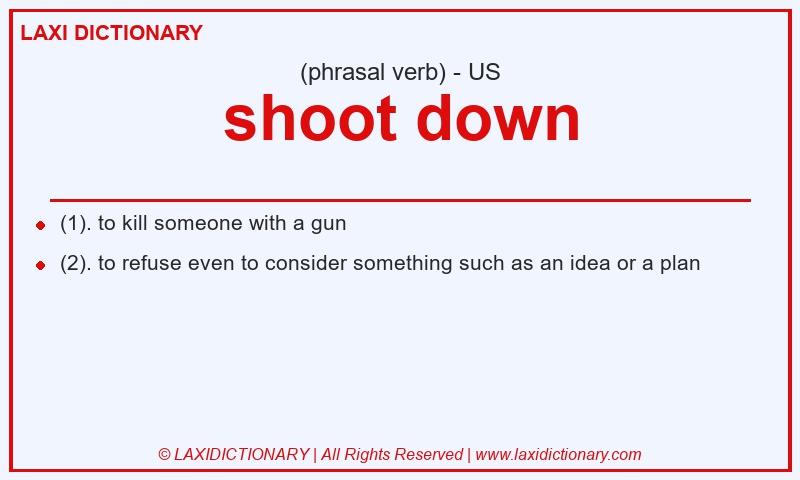 Definition shoot down in American English