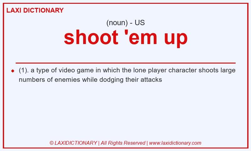 Definition shoot 'em up in American English