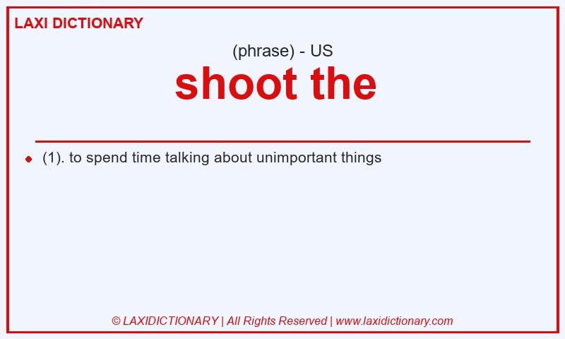 Definition shoot the in American English