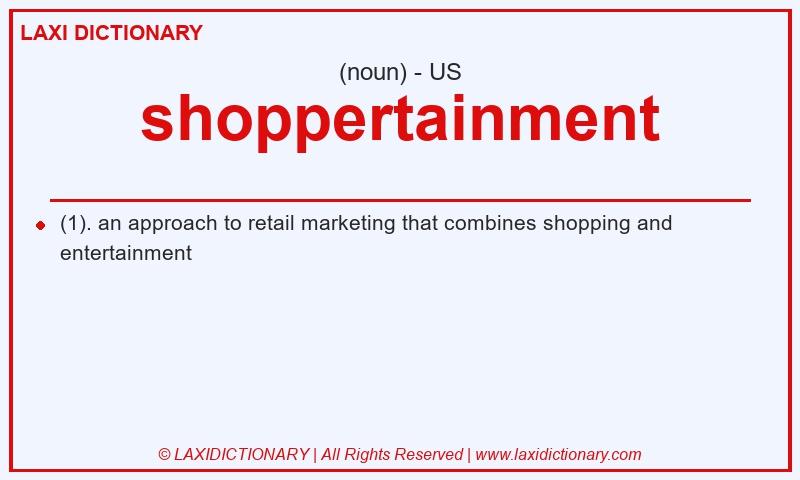 Definition shoppertainment in American English