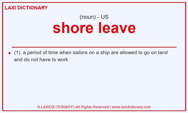 Definition shore leave in American English