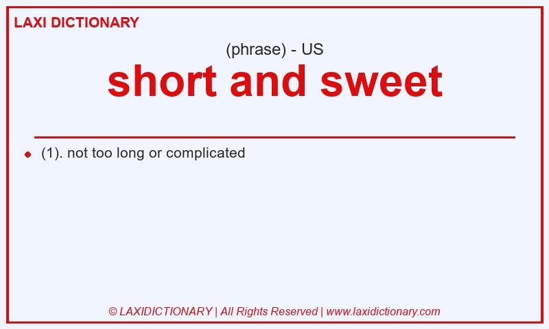 Definition short and sweet in American English