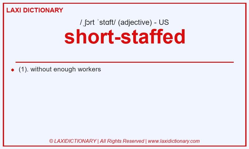 Definition short-staffed in American English