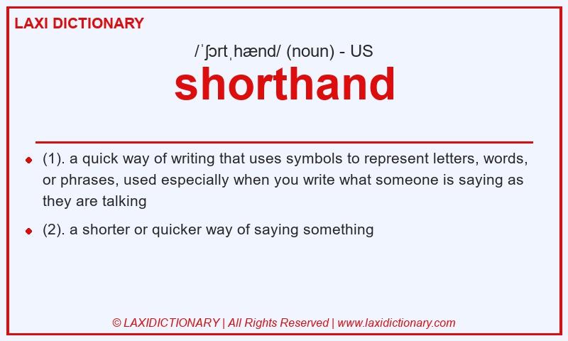 Definition shorthand in American English