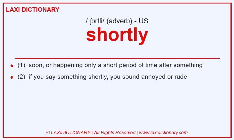Definition shortly in American English