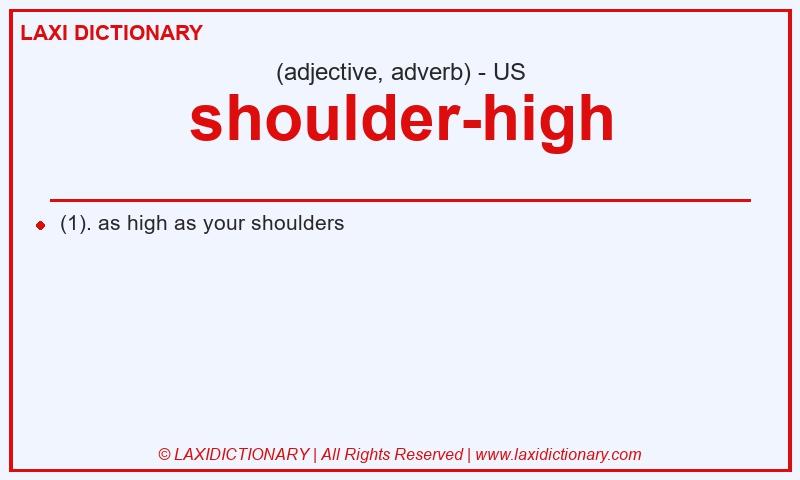Definition shoulder-high in American English