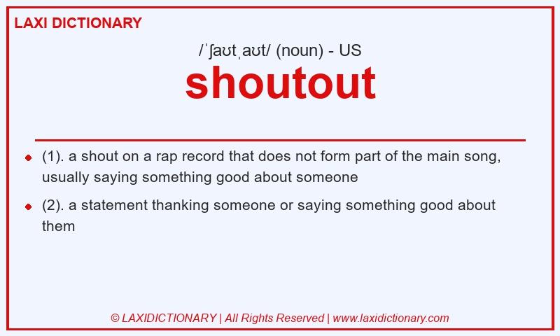 Definition shoutout in American English