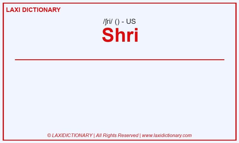 Definition Shri in American English