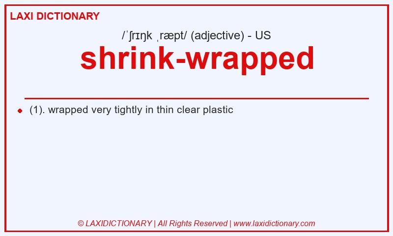 Definition shrink-wrapped in American English