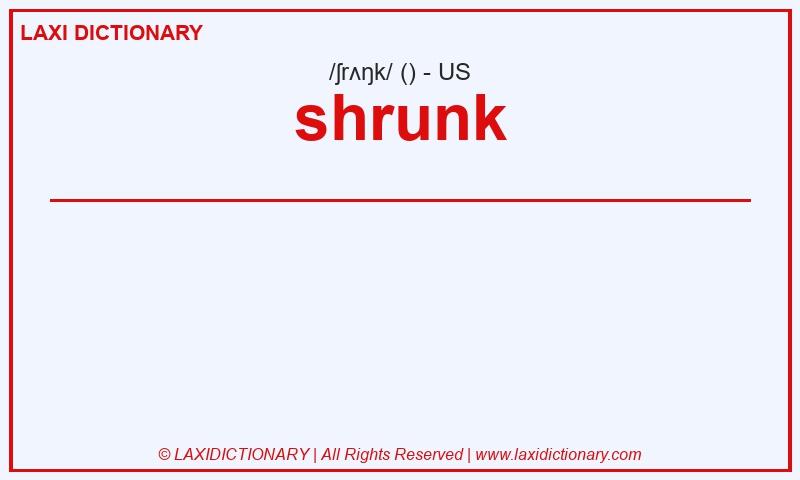 Definition shrunk in American English