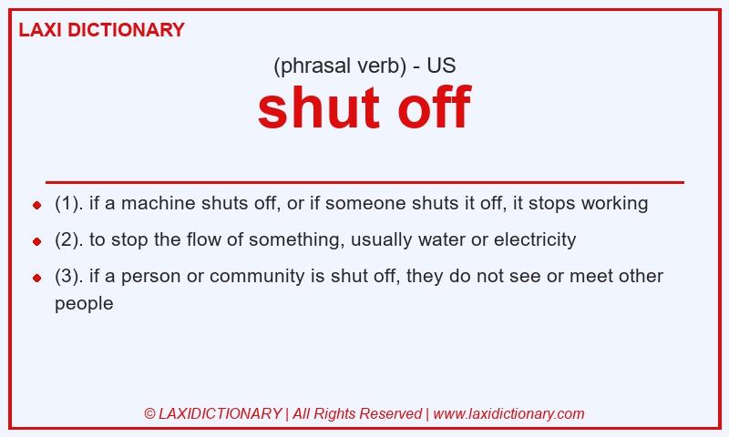 Definition shut off in American English