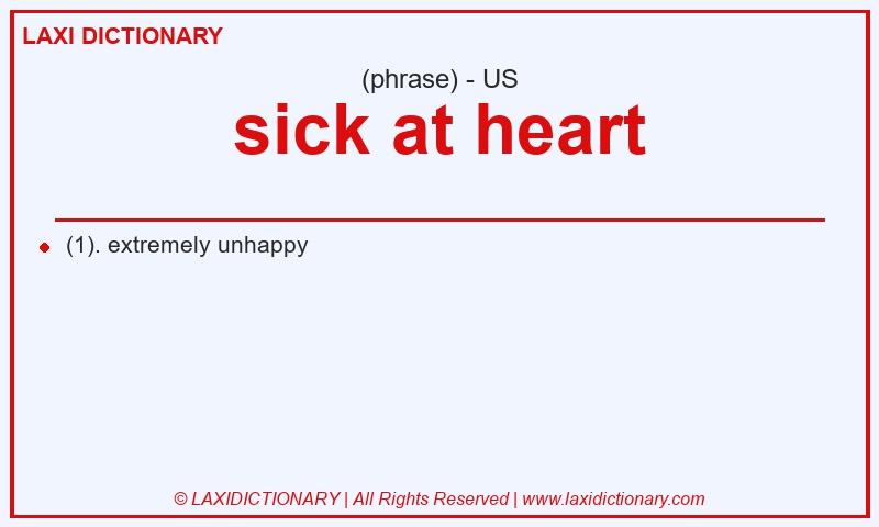 Definition sick at heart in American English
