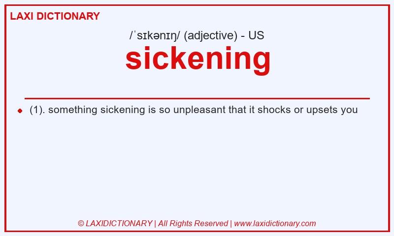 Definition sickening in American English