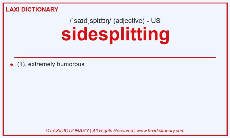 Definition sidesplitting in American English