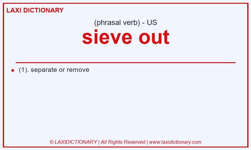 Definition sieve out in American English