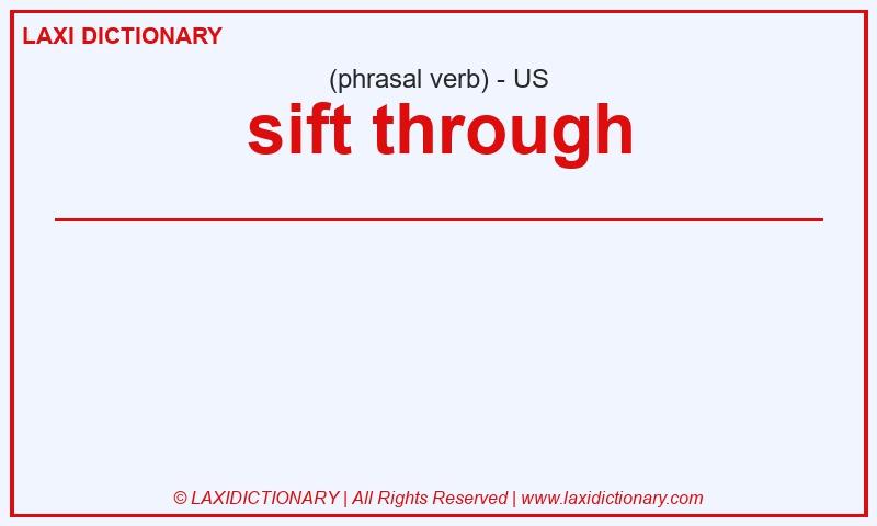 Definition sift through in American English
