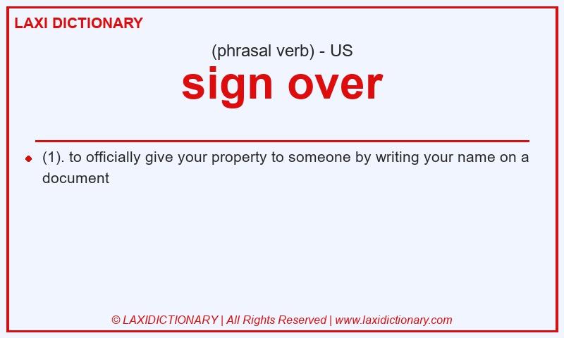 Definition sign over in American English