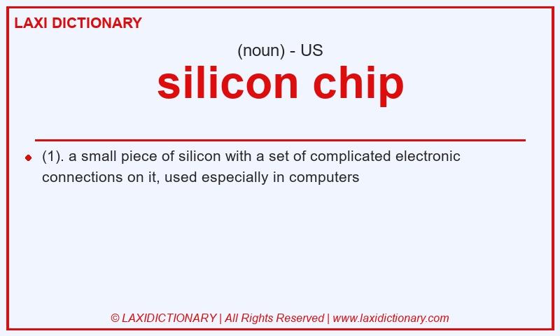 Definition silicon chip in American English