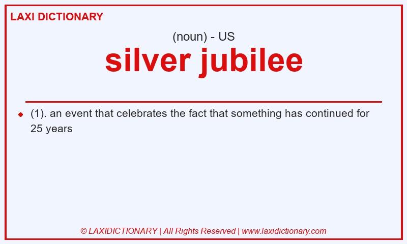 Definition silver jubilee in American English