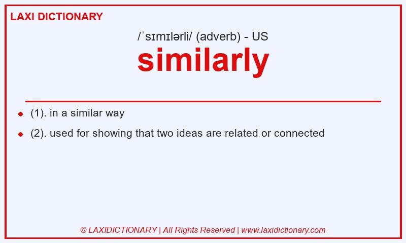 Definition similarly in American English