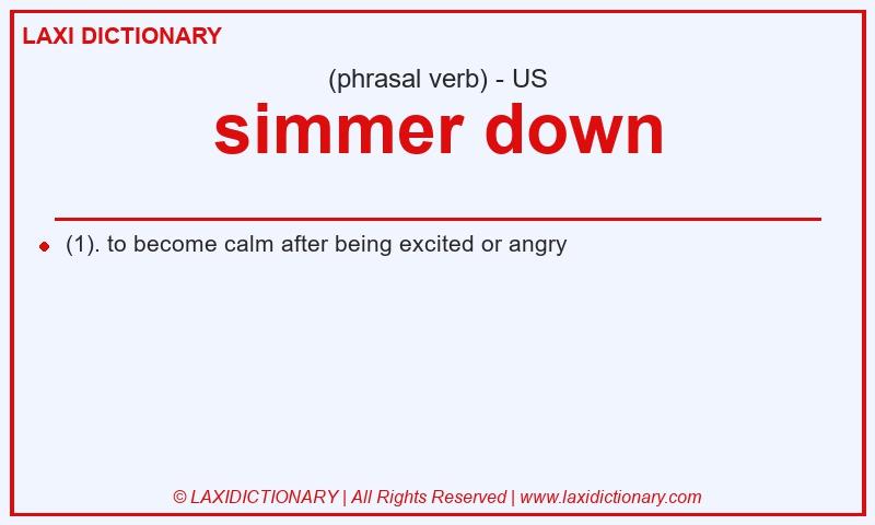 Definition simmer down in American English