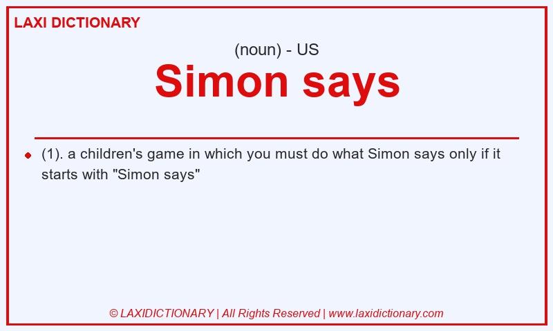 Definition Simon says in American English